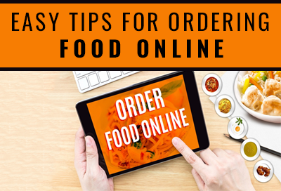 6 Easy Tips For Ordering Food Online