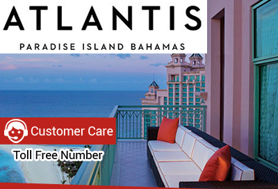 Atlantis Bahamas Customer Care Service Toll Free Phone Number