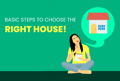 Tips To Choose The Right House For You