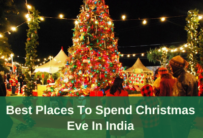 Best Places To Spend Christmas Eve In India