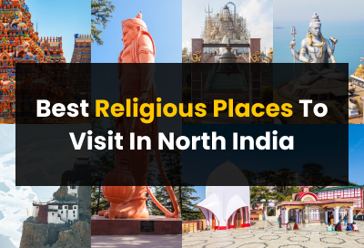 9 Best Religious Places To Visit In North India