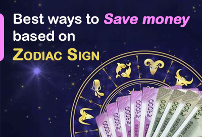 10 Best Ways to Save Money Based on Zodiac Sign