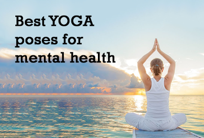 7 Most Effective Yoga Poses for Mental Health