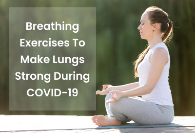 Covid 19 Breathing Exercises To Make Lungs Strong