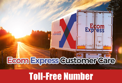 Ecom Express Customer Care Toll Free Number