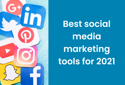7 Effective Social Media Marketing Tools For 2021