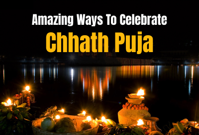 Effective Ways To Celebrate Chhath Puja