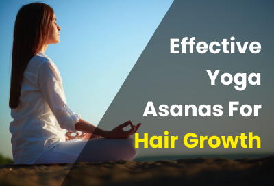 7 Effective Yoga Asanas For Hair Growth 