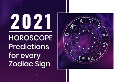 Horoscope Predictions 2021 for Each Zodiac Sign