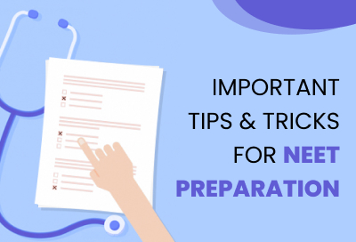 Important Tips And Tricks For NEET Preparation