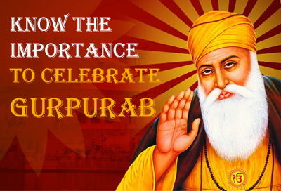 Know The Importance Behind Celebrating Gurpurab