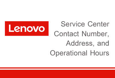 Lenovo Mobile Service Center Contact Number Address and Operational Hours