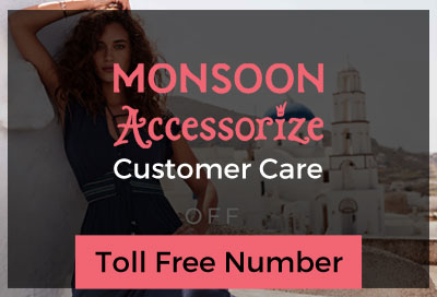 Monsoon Accessorize Customer Care Toll Free Number