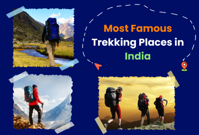 Most Famous Trekking Places To Visit In India