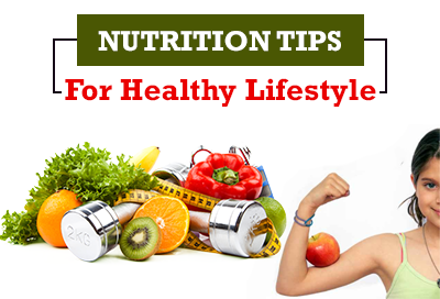 7 Best Nutrition Tips For Healthy Lifestyle