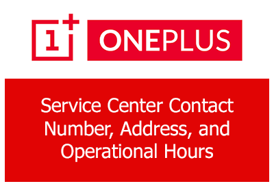 OnePlus Mobile Service Center Contact Number Address and Operational Hours