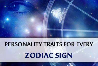 Personality Traits Based On Your Zodiac Sign