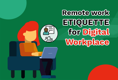 7 Remote Work Etiquette For Digital Workplace