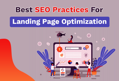 13 Best SEO Practices For Landing Page Optimization