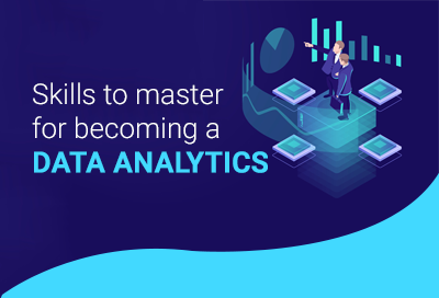 5 Extraordinary Skills To Master Data Analytics