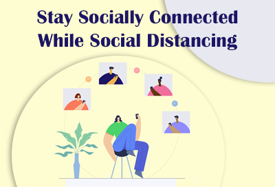 How To Grow Your Social Circle During Social Distancing