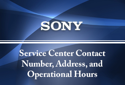 Sony Mobile Service Center Contact Number Address and Operational Hours