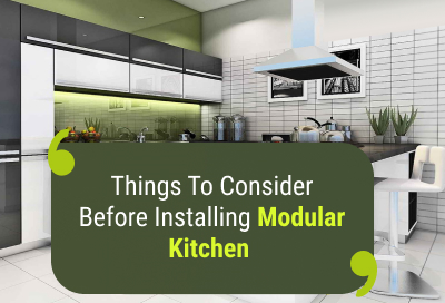 5 Things To Consider Before Installing Modular Kitchen For Home