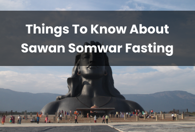 All You Need To Know About Sawan Somwar Fasting