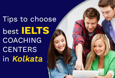 How To Find Best IELTS Coaching Centers In Kolkata
