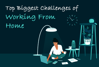11 Biggest Challenges Of Working From Home