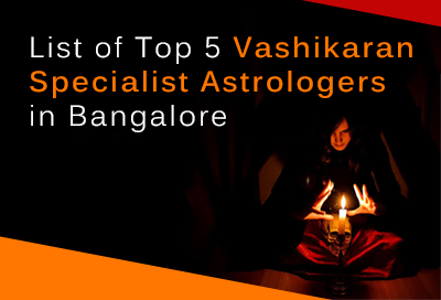 List of Top 5 Black Magic Specialist in Bangalore