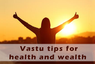 10 Vastu Tips To Stay Healthy Wealthy In 2020