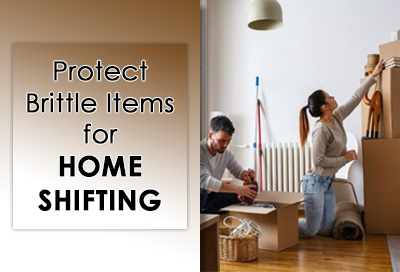 Top 5 Tips To Protect Breakable Items During Home Shifting
