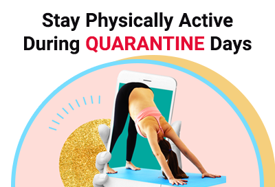 5 Ways To Stay Physically Active During Quarantine Days