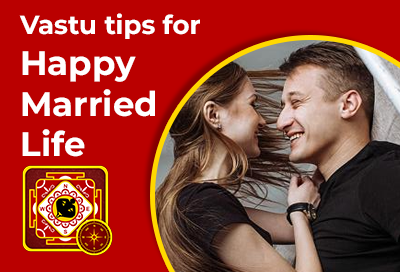 15 Effective Vastu Tips For Happy Married Life