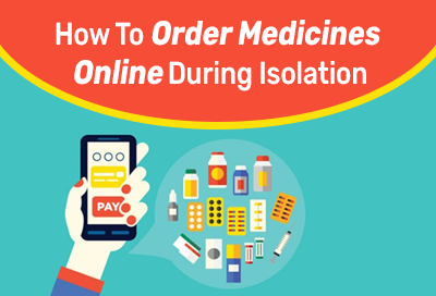 How To Order Medicine Online During Quarantine