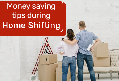 5 Useful Money Saving Tips For Home Shifting