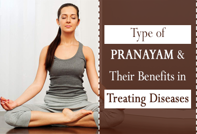 Types Of Pranayam And Their Benefits In Treating Diseases