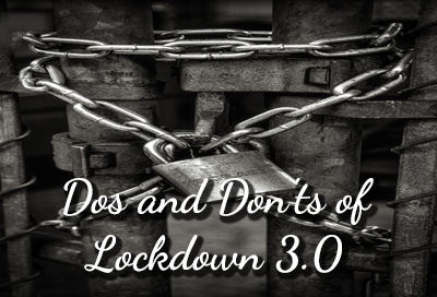List of Dos And Donts During the Third Phase Of Lockdown