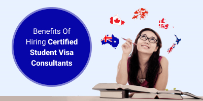 Benefits-Of-Hiring-Certified-Student-Visa-Consultants