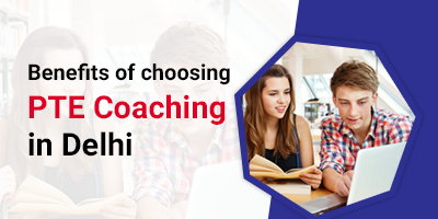7-Advantages-of-Choosing-PTE-Coaching-in-Delhi