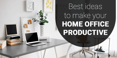 8-Best-Ideas-To-Make-Your-Home-Office-Productive