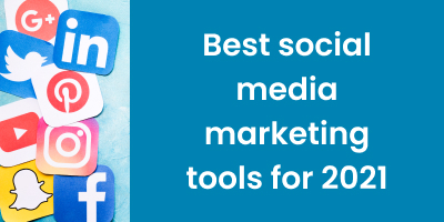 7-Effective-Social-Media-Marketing-Tools-For-2021