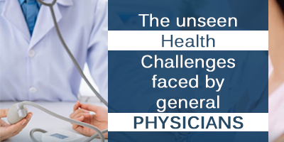 9-Unseen-Health-Challenges-Faced-By-General-Physicians