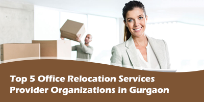 Top-5-Office-Relocation-Service-Provider-Organizations-in-Gurgaon