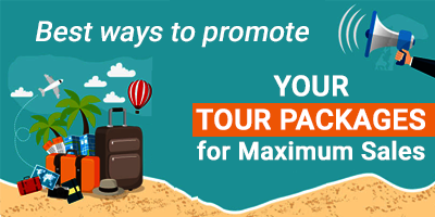 10-Best-Sales-Tips-For-Travel-Agents-For-Tour-Packages-Promotion