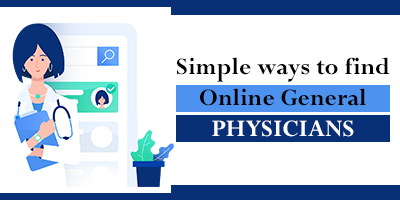9-Simple-Ways-To-Find-Best-Online-General-Physicians