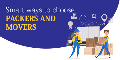 5-Best-Ways-To-Follow-Before-Choosing-Packers-And-Movers