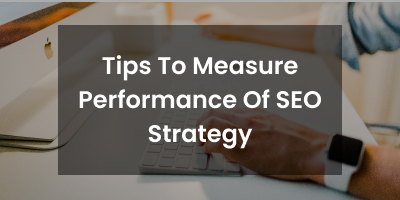 10-Ways-To-Measure-Performance-Of-Your-SEO-Strategy