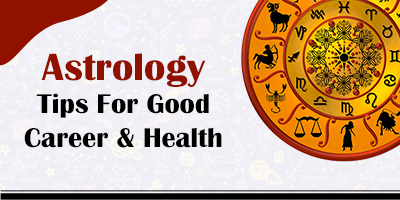 How-To-Get-A-Good-Career-And-Health-In-Life-Indian-Astrology